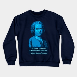 Teal Jean-Jacques Rousseau Portrait and Quote Crewneck Sweatshirt